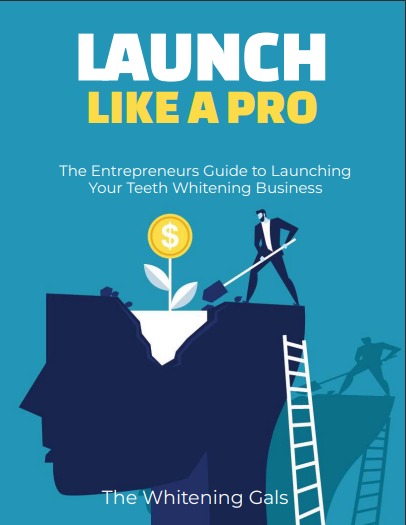 The Ultimate Guide to Launching Your Teeth Whitening Business